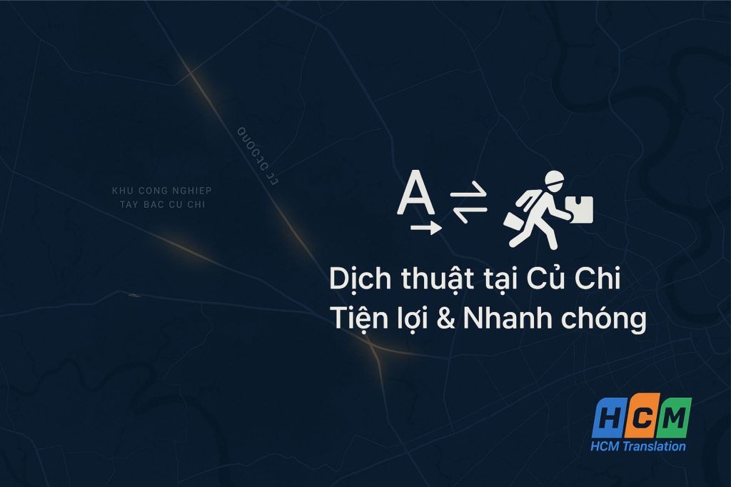 Dịch vụ dịch thuật tiếng Anh chuyên nghiệp cho KCN tại Huyện Củ Chi.