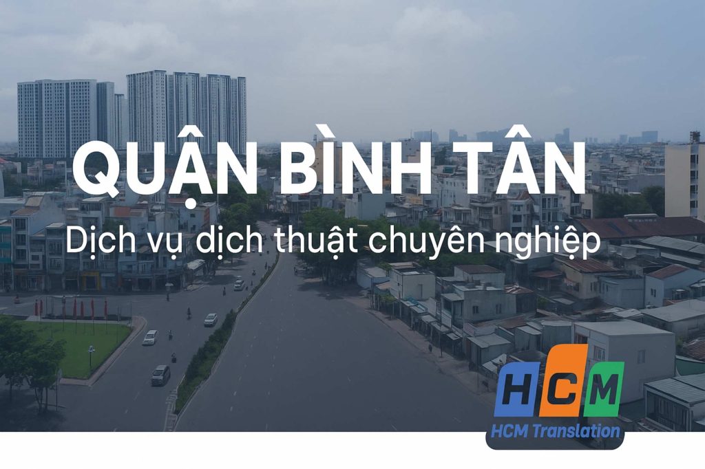 Dịch vụ dịch thuật tiếng Anh uy tín cho Quận Bình Tân.